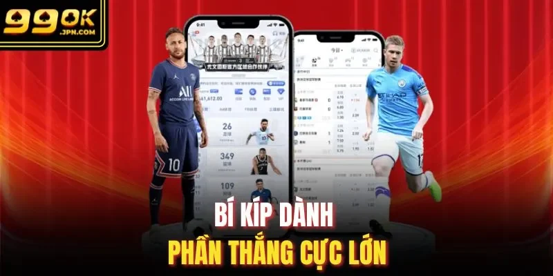 Bí kíp dành phần thắng cực lớn 