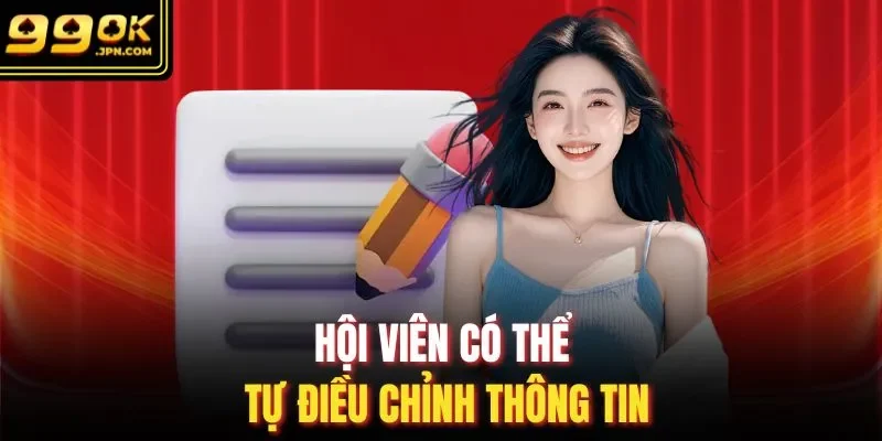 Hội viên có thể tự điều chỉnh thông tin