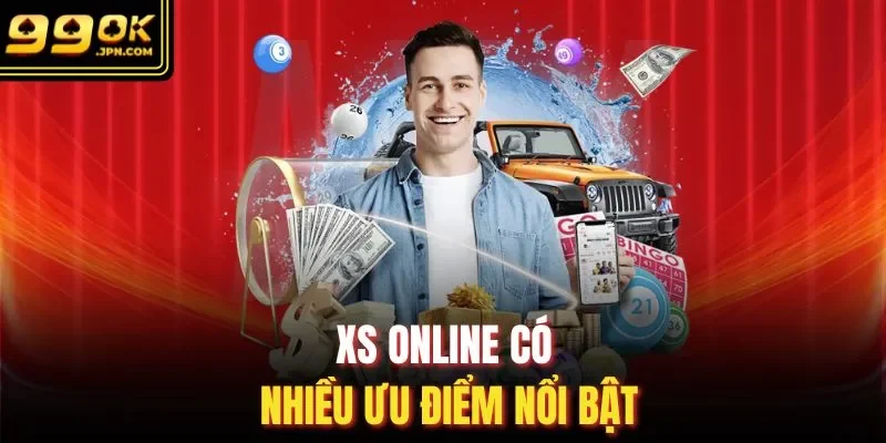 XS online có nhiều ưu điểm nổi bật