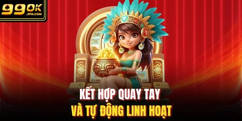 Kết hợp quay tay và tự động linh hoạt