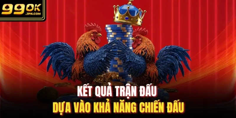 Kết quả trận đấu dựa vào khả năng chiến đấu
