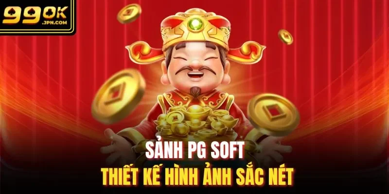 Sảnh PG Soft thiết kế hình ảnh sắc nét