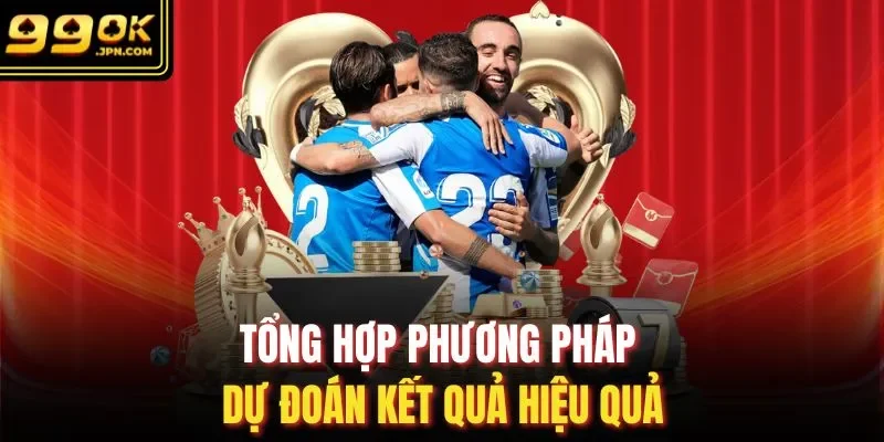 Tổng hợp phương pháp dự đoán kết quả hiệu quả