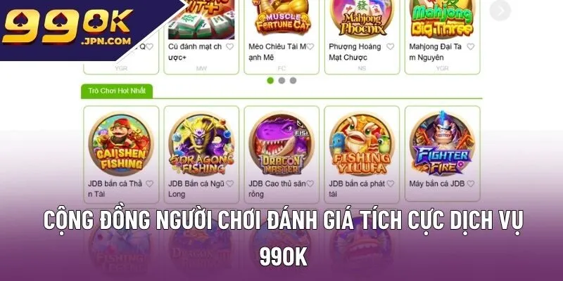 Cộng đồng người chơi đánh giá tích cực dịch vụ 99ok